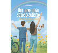 Um novo olhar sobre o autismo: Como a fé pode sustentar as famílias atípicas?