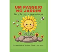 UM PASSEIO NO JARDIM: Livro de colorir para crianças (Um Passeio Colorido | A Colorful Walk)