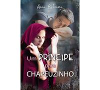 Um Príncipe para Chapeuzinho (As Crônicas do País das Fadas)