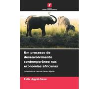 Um processo de desenvolvimento contemporâneo nas economias africanas: Um estudo de caso de Gana e Nigéria