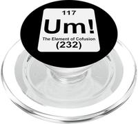 Um The Element of Confusion Funny Periodic Table Chemistry PopSockets PopGrip for MagSafe