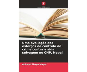 Uma avaliação dos esforços de controlo do crime contra a vida selvagem no CNP, Nepal