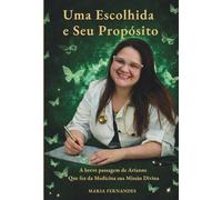 Uma Escolhida e Seu Propósito: A breve passagem de Arianne Que fez da Medicina sua Missão Divina