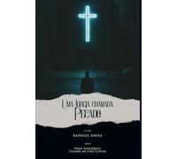 Uma Igreja Chamada Pecado (Suma Ateológica: Tratado da Vida Erótica)