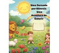 Uma Jornada por Gênesis Uma Aventura de Colorir (Livros de colorir biblico)
