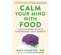 Uma Naidoo Calm Your Mind with Food (Hardback) (US IMPORT)