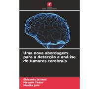 Uma nova abordagem para a detecção e análise de tumores cerebrais
