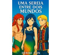 Uma Sereia Entre Dois Mundos