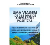 Uma Viagem Com 365 Dias De Afirmações Positivas