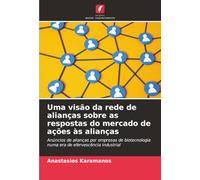 Uma visão da rede de alianças sobre as respostas do mercado de ações às alianças: Anúncios de alianças por empresas de biotecnologia numa era de efervescência industrial