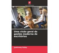 Uma visão geral da gestão moderna de escritórios