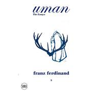 Uman: The Essays 5: Franz Ferdinand: The Tracht