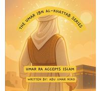 Umar Accepts Islam (The Umar Ibn Al-Khattab Series)