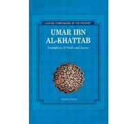 Umar ibn Al-Khattab: Examplary of Truth & Justice
