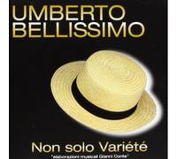 Umberto Bellissimo - Non Solo Variete