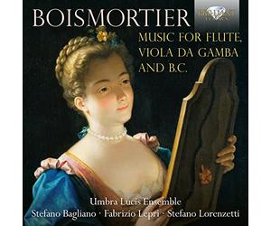 Umbra Lucis Ensemble; Stefano Bagliano - Boismortier: Music For Flute, Viola Da Gamba And B.C.
