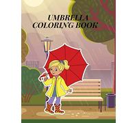 Umbrella Coloring Book: A Coloring Book For Everybody Who Likes Umbrella