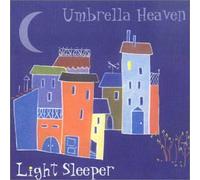 Umbrella Heaven - Light Sleeper