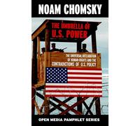 Umbrella Of U.S. Power, The - 2nd Edition: The Universal Declaration of Human Rights and the Contradict (Open Media)