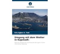 Umgang mit dem Wetter in Kapstadt: Nutzung, Anpassung und Herausforderungen in einer informellen Siedlung