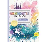 Umgekehrtes Malbuch: Ein Magischer Vers (Vol. 1) - Das Buch bringt die Farben, du bringst die Ideen: Magisches Umgekehrtes Malbuch für Kinder (Magische Welt der Umgekehrten Malbücher)
