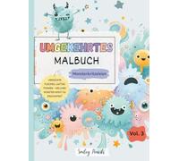 Umgekehrtes Malbuch: Monster Kritzeleien (Vol. 3) - Das Buch bringt die Farben, du bringst die Ideen: Monster-Umgekehrtes Malbuch für Kinder (Magische Welt der Umgekehrten Malbücher)
