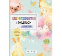 Umgekehrtes Malbuch: Süße Tiere (Vol. 2) - Das Buch bringt die Farben, du bringst die Ideen: Kinder Doodle- und Zeichen-Aktivitätsbuch für Tiere (Magische Welt der Umgekehrten Malbücher)