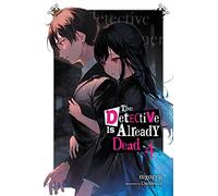 The Detective Is Already Dead, Vol. 4: (DETECTIVE IS ALREADY DEAD NOVEL SC)