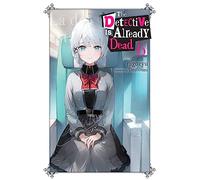 The Detective Is Already Dead, Vol. 6: (DETECTIVE IS ALREADY DEAD NOVEL SC)