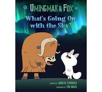 Umingmak and Fox: What's Going On with the Sky?