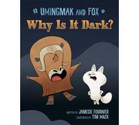 Umingmak and Fox: Why Is It Dark?: 1