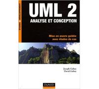 UML 2 Analyse et Conception - Mise en Oeuvre Guidée avec Etudes de Cas de Joseph Gabay,David Gabay ( 13 avril 2008 )