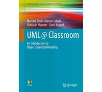 UML @ Classroom: An Introduction to Object-Oriented Modeling (Undergraduate Topics in Computer Science)