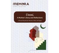 Ummi: A Mother’s Story and Reflections: A Personal Keepsake for Memories, Values, and Legacy