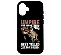 Umpire, One Who Stands On A Field And Gets Yelled At |- Case for iPhone 16