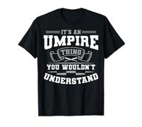 Umpire Referee Arbitrator Sport Rules Moderator Overseer T-Shirt