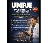 UMPJE PASS-READY PRACTICE BOOK: CRASH-COURSE LAW REVIEW, 4 100-QUESTION PRACTICE EXAMS, AND HEATMAP DEBRIEFS FOR THE UNIFORM MULTISTATE PHARMACY JURISPRUDENCE EXAMINATION