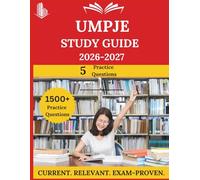 UMPJE Study Guide 2026 - 2027: Everything You Need to Ace the Exam, Full-Length Practice Tests, Step-by-Step Solutions, and Proven Success Tactics