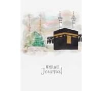 Umrah Journal: Step by step guide
