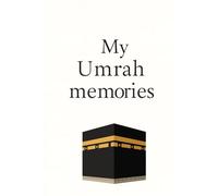 Umrah Notebook - Minimalist Spiritual Journal | 100 Lined Pages to Organize, Write, and Preserve Your Sacred Journey to Makkah