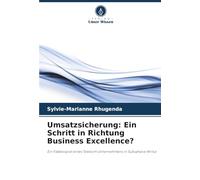 Umsatzsicherung: Ein Schritt in Richtung Business Excellence?: Ein Fallbeispiel eines Telekom-Unternehmens in Subsahara-Afrika