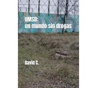 UMSD: un mundo sin drogas