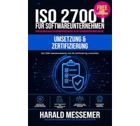 Umsetzung & Zertifizierung: Das ISMS operationalisieren und die Zertifizierung vorbereiten (ISO 27001 for Software Companies)