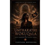 umthakathi wokuqala: blood remembers what history burned (memory wars)