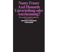 Umverteilung oder Anerkennung?: Eine politisch-, Honneth.