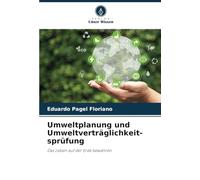 Umweltplanung und Umweltverträglichkeit-sprüfung: Das Leben auf der Erde bewahren