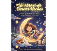 Un abrazo de Buenas Noches: Cuentos para Dormir