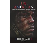 UN AMERICAN: Exploring Anti-Blackness in America: An American Trauma-Bond