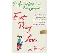 Un Amico Italiano - Eat Pray Love In Rome