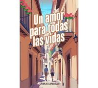 Un Amor para Todas las Vidas: La novela romántica LGBTQ+ que te emocionará y con la que evocarás tu primer gran AMOR juvenil. (Romance gay) (Una historia de amor en cada ciudad)